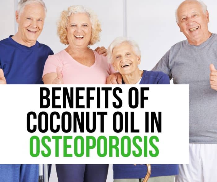 Benefits Of Coconut Oil In Osteoporosis